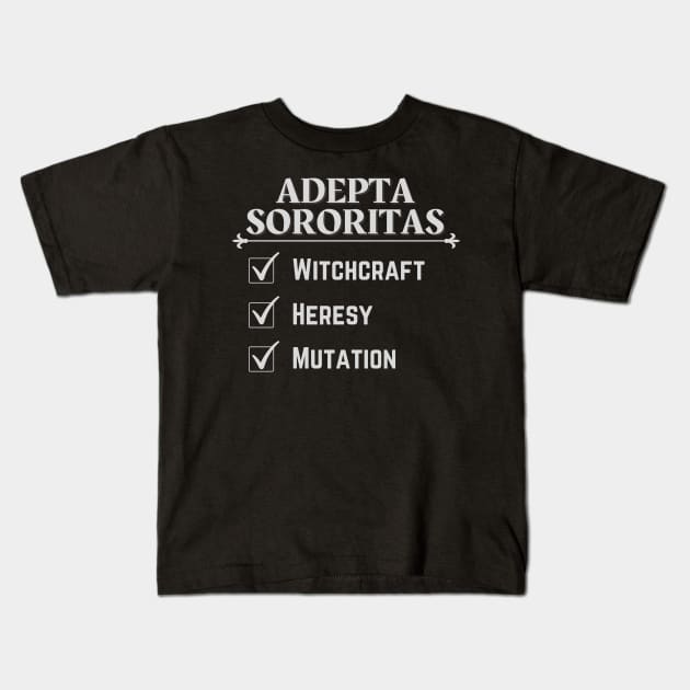 Adepta Sororitas - Witchcraft, Heresy and Mutilation Kids T-Shirt by DungeonDesigns